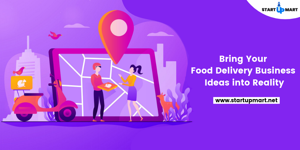 Bring Your Food Delivery Business Ideas into Reality